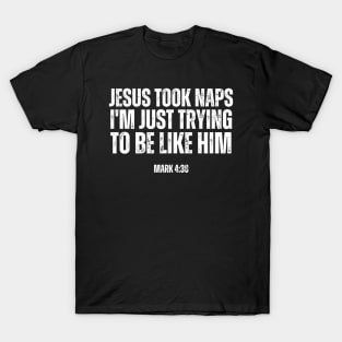 Jesus Took Naps T-Shirt